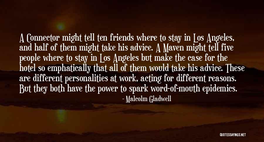 Friends With Different Personalities Quotes By Malcolm Gladwell Friends With Different Personalities Quotes By Malcolm Gladwell