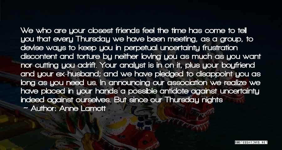 Friends With Ex Quotes By Anne Lamott