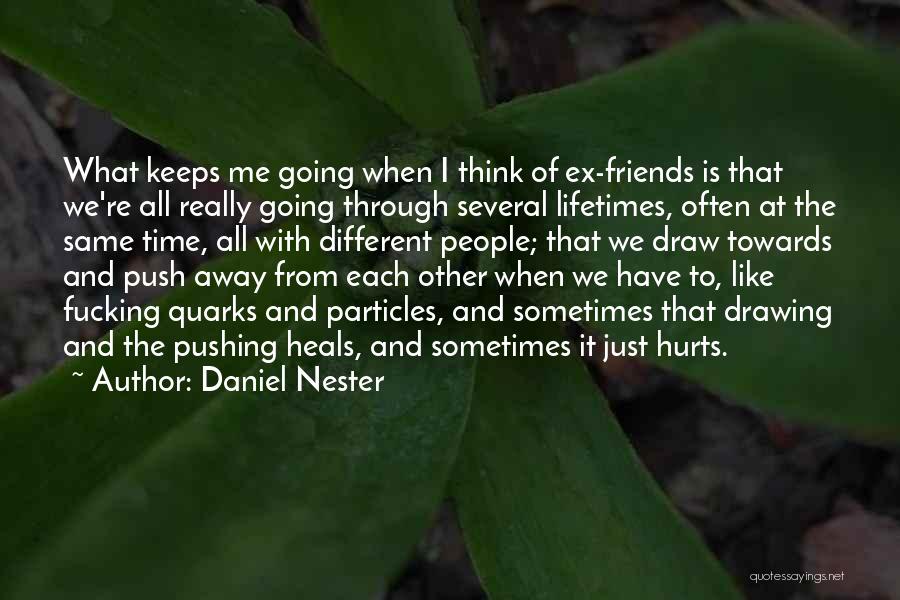 Friends With Ex Quotes By Daniel Nester