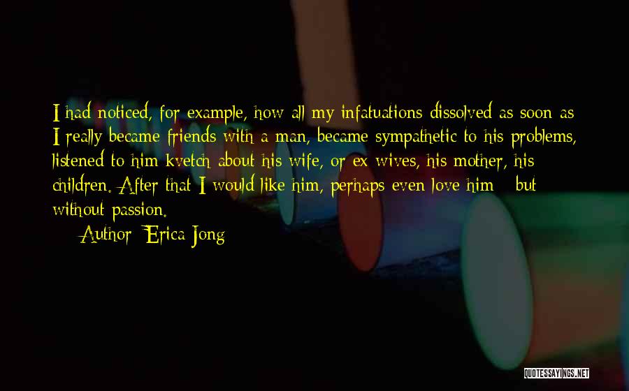 Friends With Ex Quotes By Erica Jong