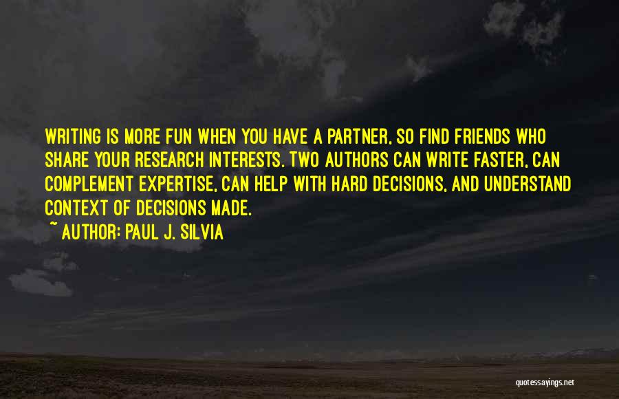 Friends With Fun Quotes By Paul J. Silvia