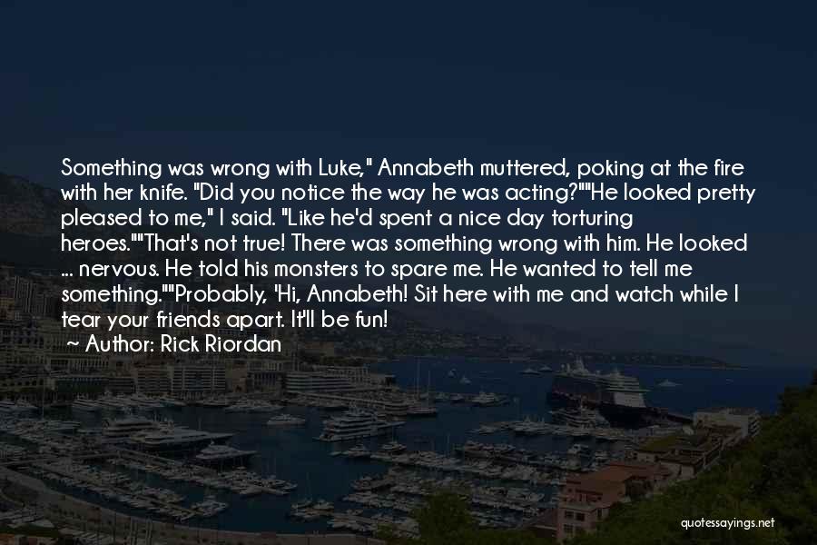 Friends With Fun Quotes By Rick Riordan