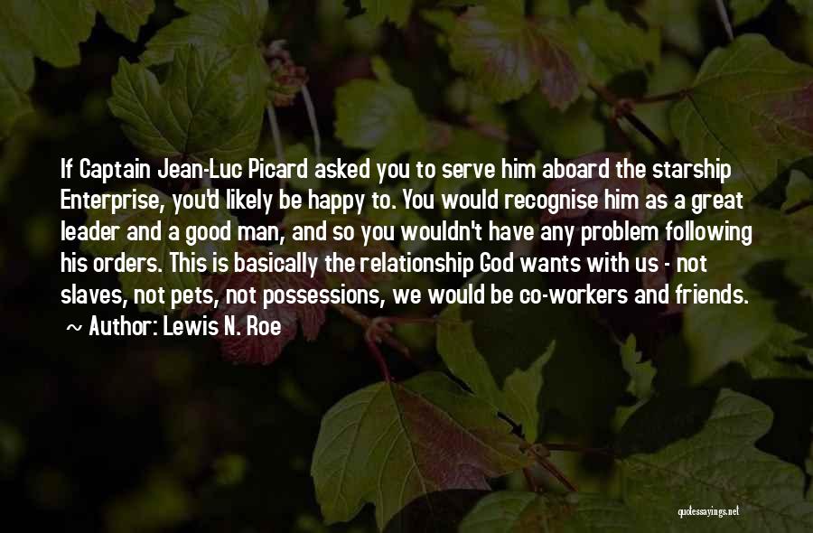 Friends With God Quotes By Lewis N. Roe