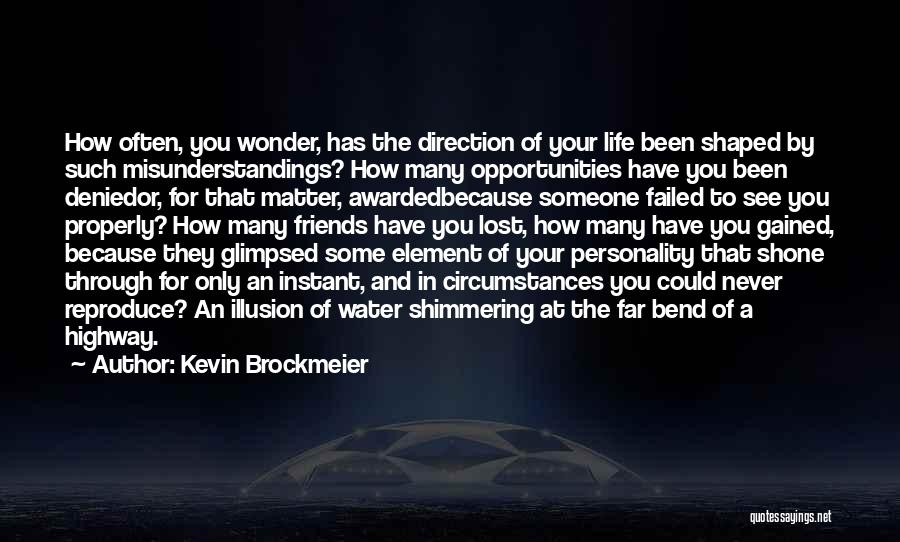 Friends With Misunderstanding Quotes By Kevin Brockmeier