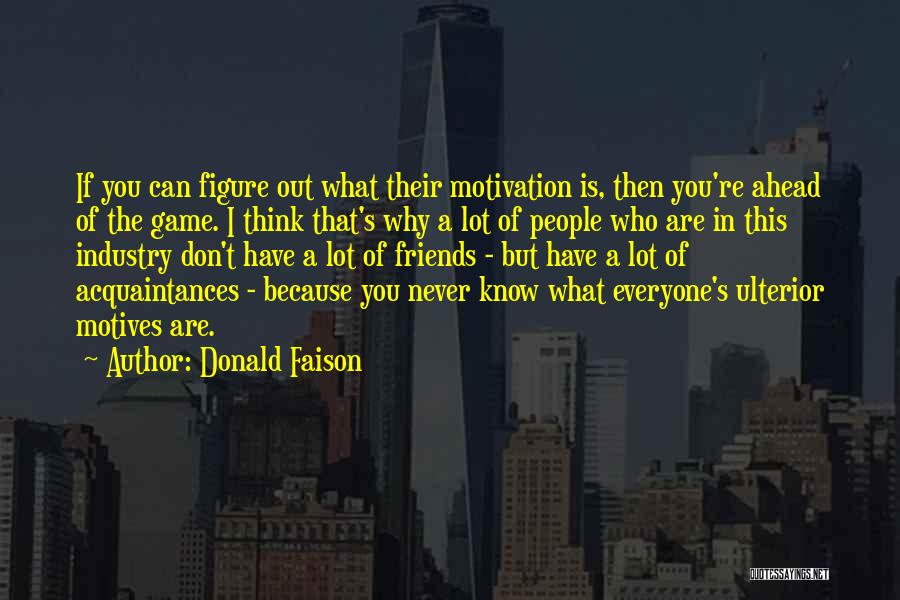 Friends With Motives Quotes By Donald Faison