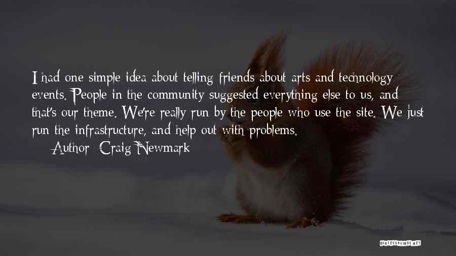 Friends With Problems Quotes By Craig Newmark