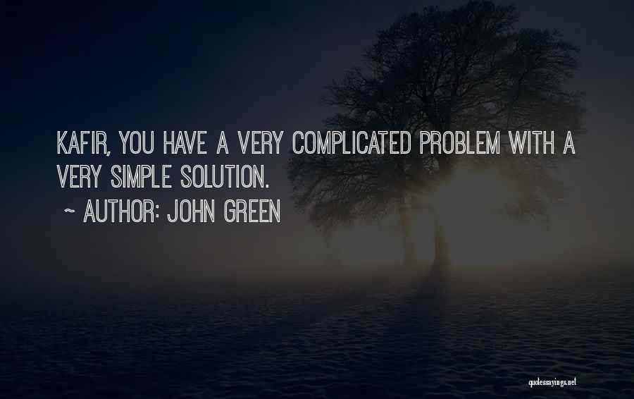 Friends With Problems Quotes By John Green