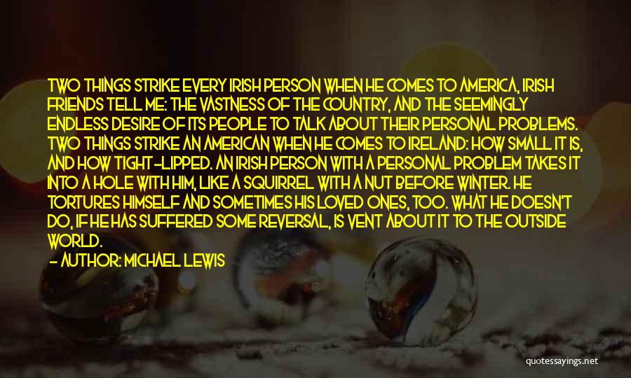 Friends With Problems Quotes By Michael Lewis