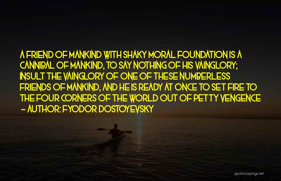 Friends With Quotes By Fyodor Dostoyevsky