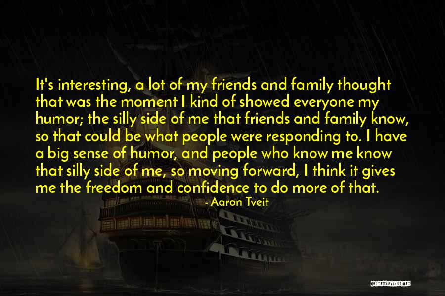 Friends With Sense Of Humor Quotes By Aaron Tveit Friends With Sense Of Humor Quotes By Aaron Tveit