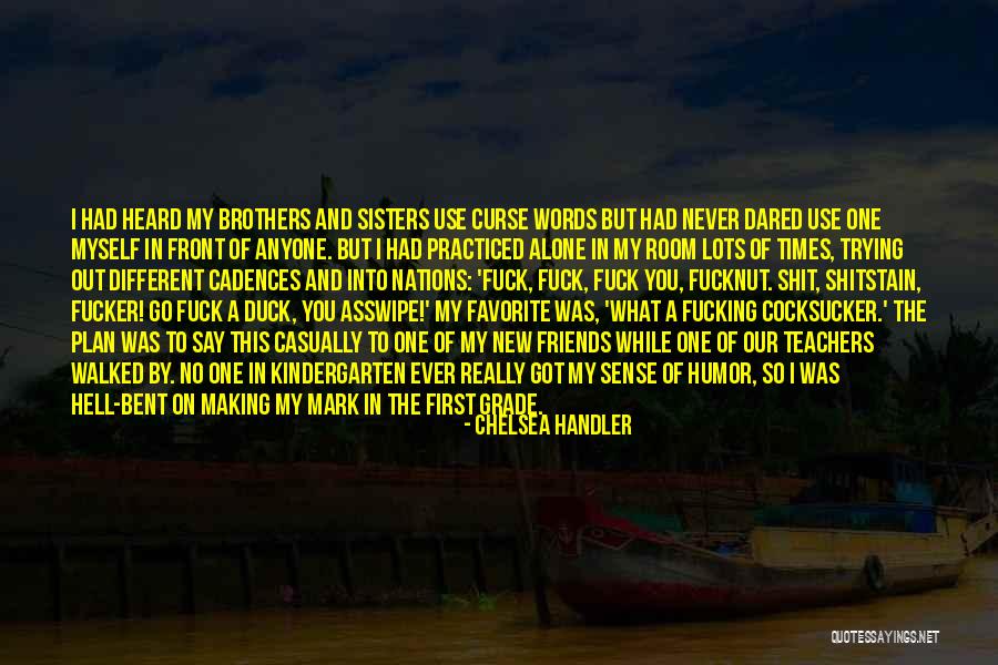 Friends With Sense Of Humor Quotes By Chelsea Handler Friends With Sense Of Humor Quotes By Chelsea Handler