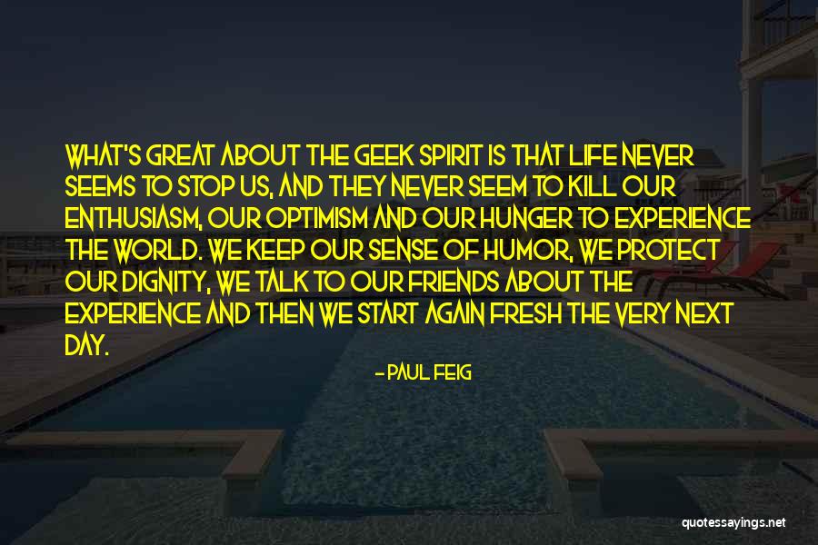 Friends With Sense Of Humor Quotes By Paul Feig Friends With Sense Of Humor Quotes By Paul Feig