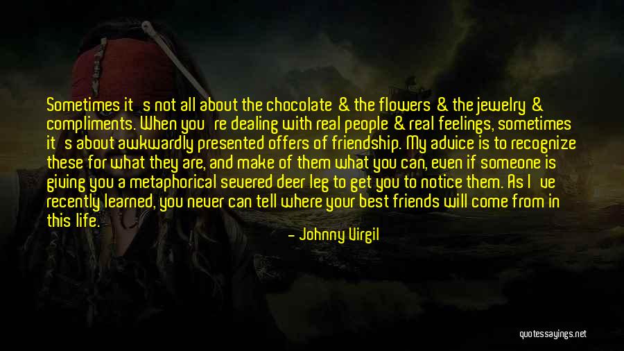 Friends With Someone You Love Quotes By Johnny Virgil