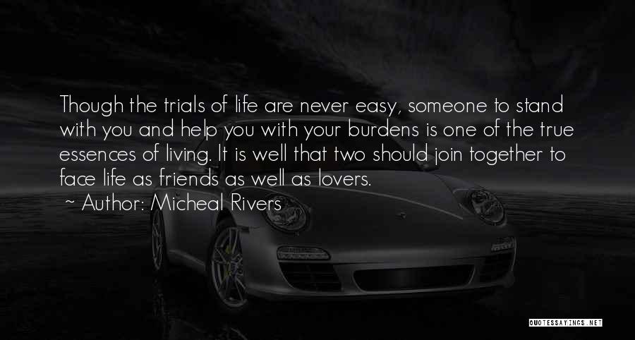 Friends With Someone You Love Quotes By Micheal Rivers