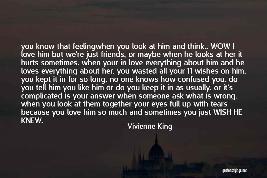 Friends With Someone You Love Quotes By Vivienne King