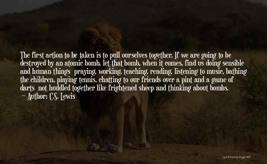 Friends Working Out Together Quotes By C.S. Lewis