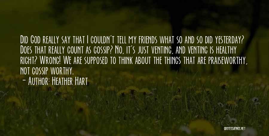 Friends You Can Count On Quotes By Heather Hart