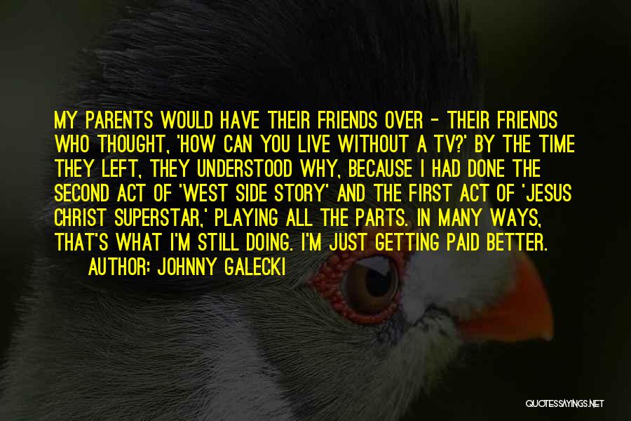 Friends You Can Live Without Quotes By Johnny Galecki