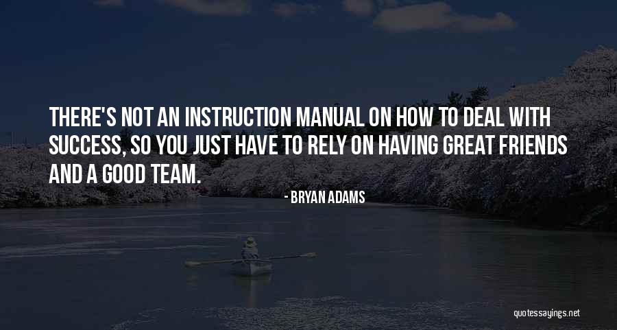 Friends You Can Rely Quotes By Bryan Adams Friends You Can Rely Quotes By Bryan Adams