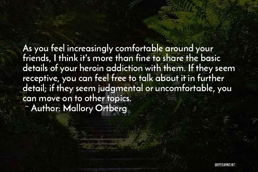 Friends You Can Talk To Quotes By Mallory Ortberg