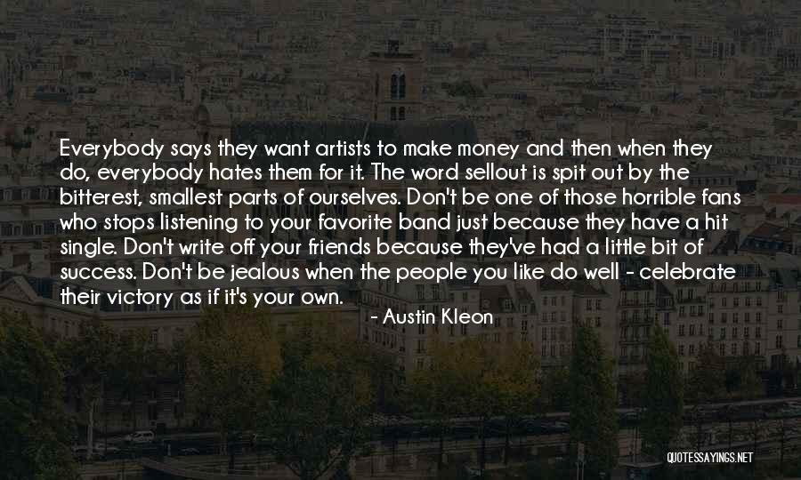 Friends You Don't Like Quotes By Austin Kleon