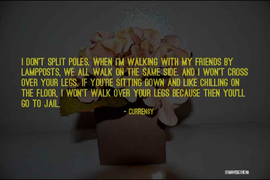 Friends You Don't Like Quotes By Curren$y