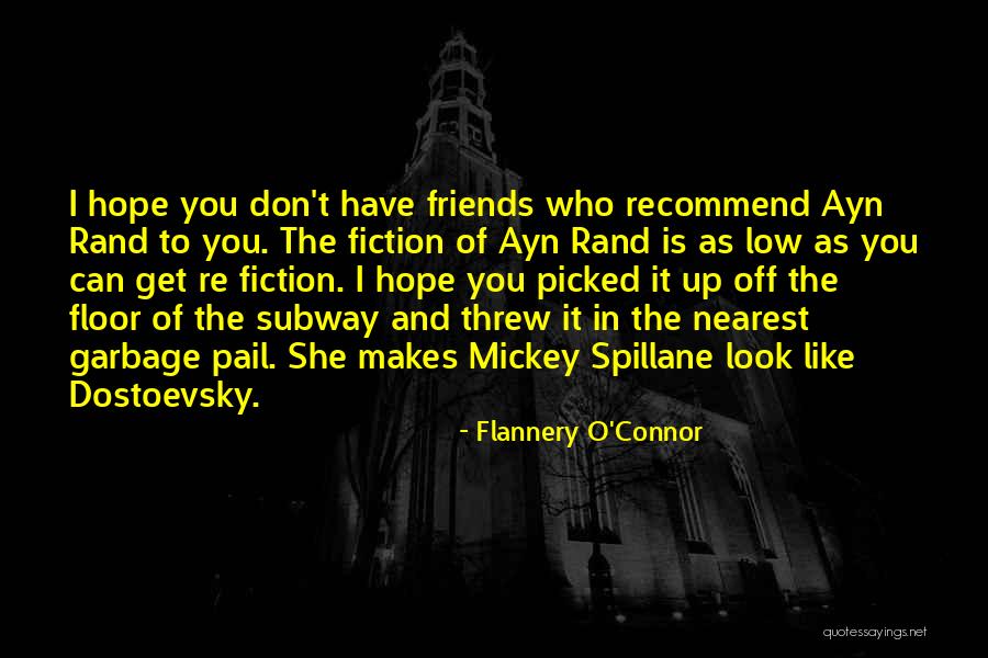 Friends You Don't Like Quotes By Flannery O'Connor