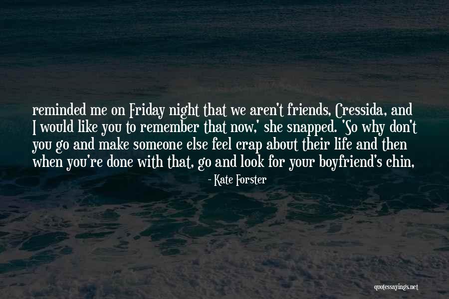 Friends You Don't Like Quotes By Kate Forster