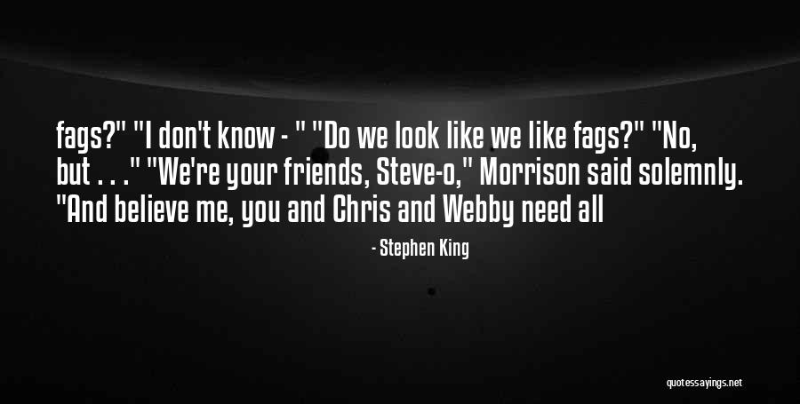 Friends You Don't Like Quotes By Stephen King