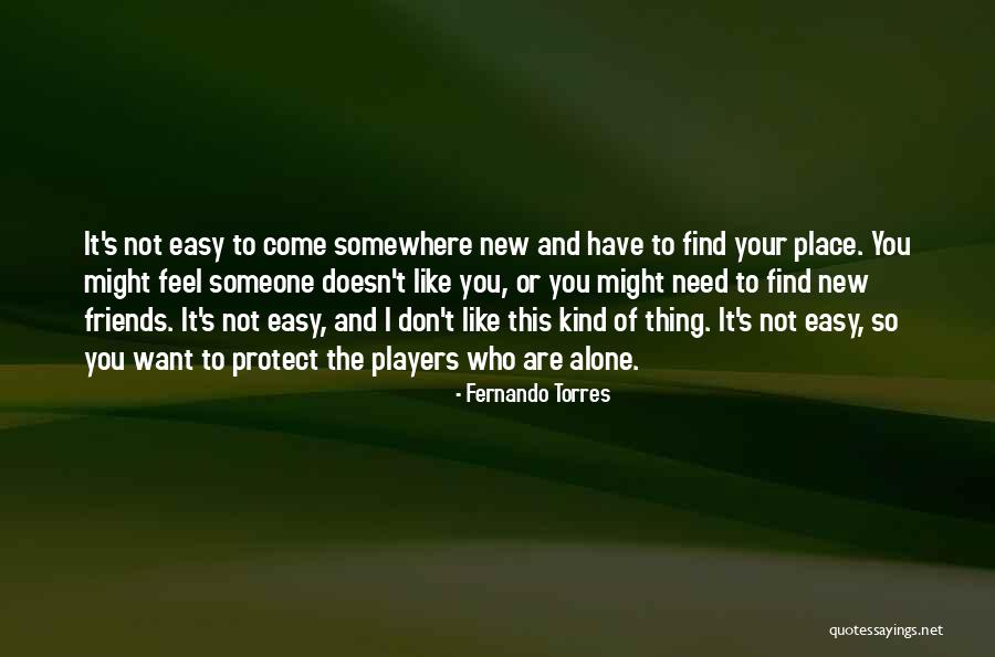 Friends You Don't Need Quotes By Fernando Torres