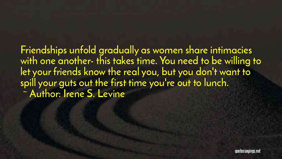 Friends You Don't Need Quotes By Irene S. Levine