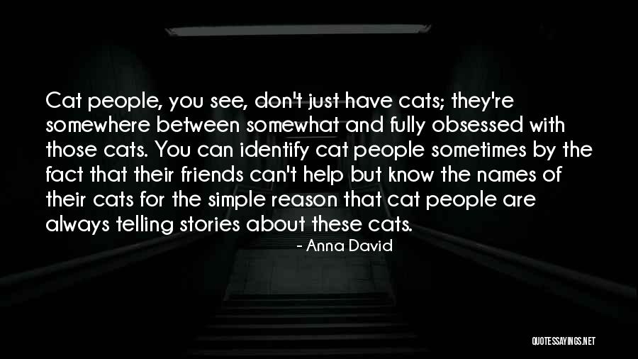 Friends You Don't See Quotes By Anna David Friends You Don't See Quotes By Anna David
