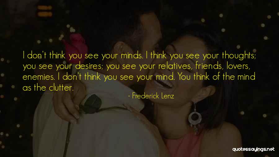 Friends You Don't See Quotes By Frederick Lenz Friends You Don't See Quotes By Frederick Lenz