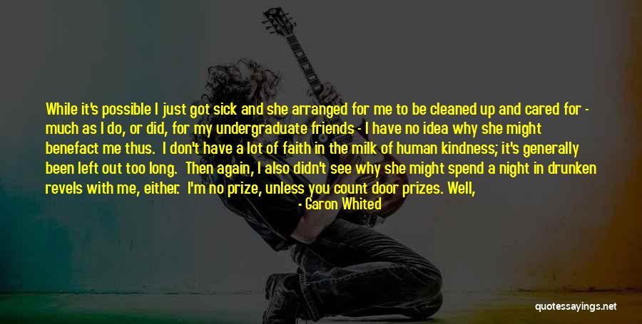Friends You Don't See Quotes By Garon Whited Friends You Don't See Quotes By Garon Whited