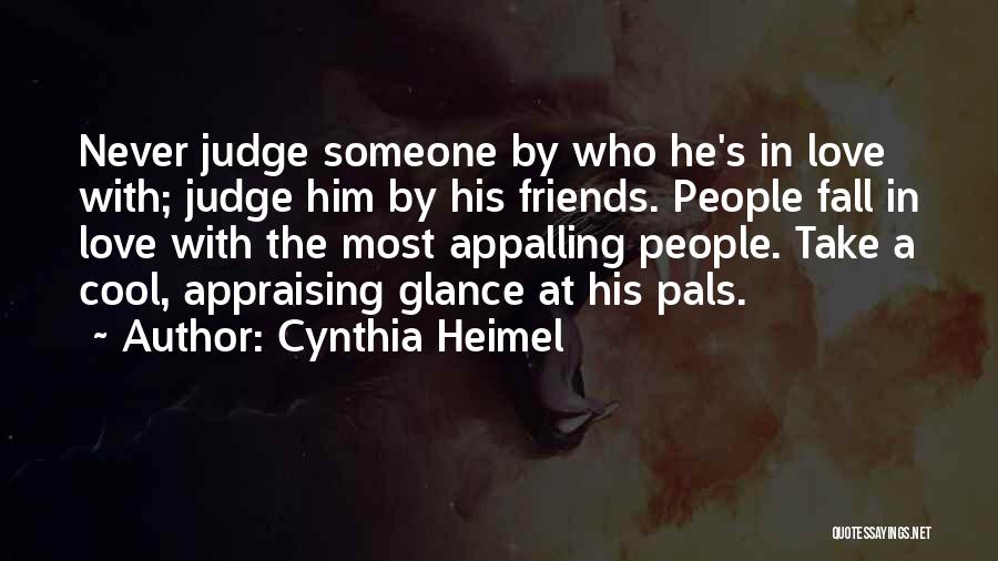 Friends You Fall In Love With Quotes By Cynthia Heimel