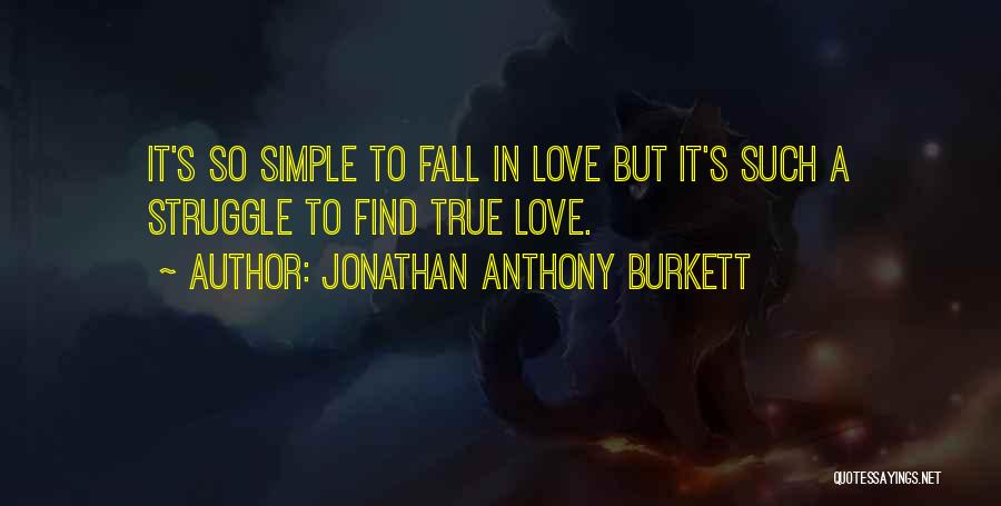 Friends You Fall In Love With Quotes By Jonathan Anthony Burkett