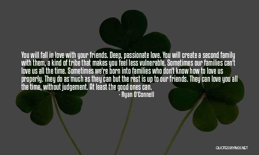 Friends You Fall In Love With Quotes By Ryan O'Connell