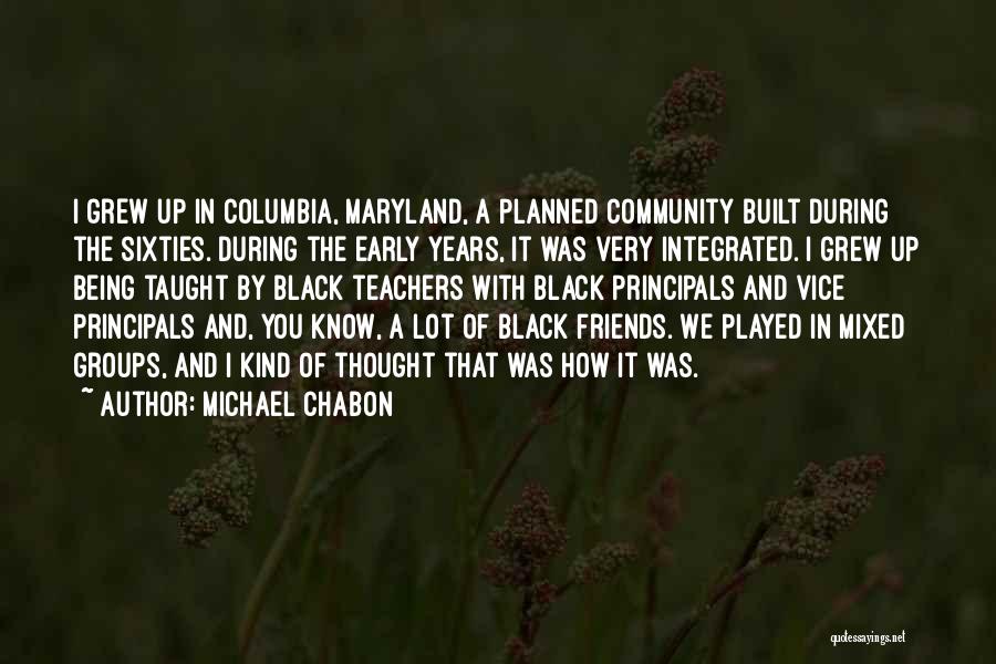 Friends You Grew Up With Quotes By Michael Chabon