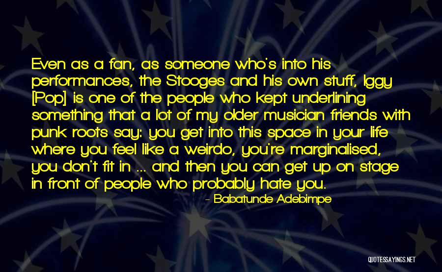 Friends You Hate Quotes By Babatunde Adebimpe