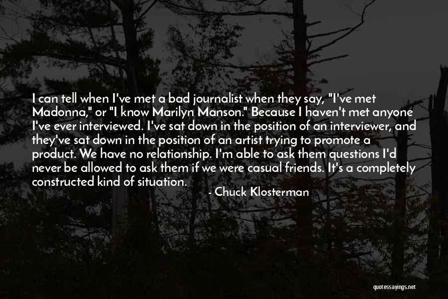 Friends You Have Never Met Quotes By Chuck Klosterman