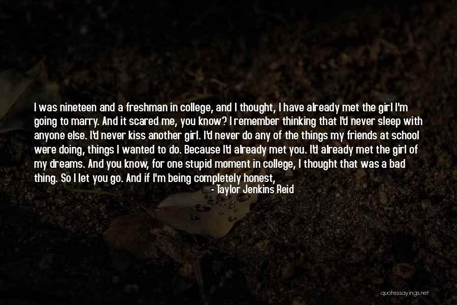 Friends You Have Never Met Quotes By Taylor Jenkins Reid