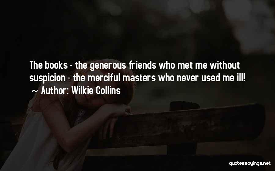 Friends You Have Never Met Quotes By Wilkie Collins