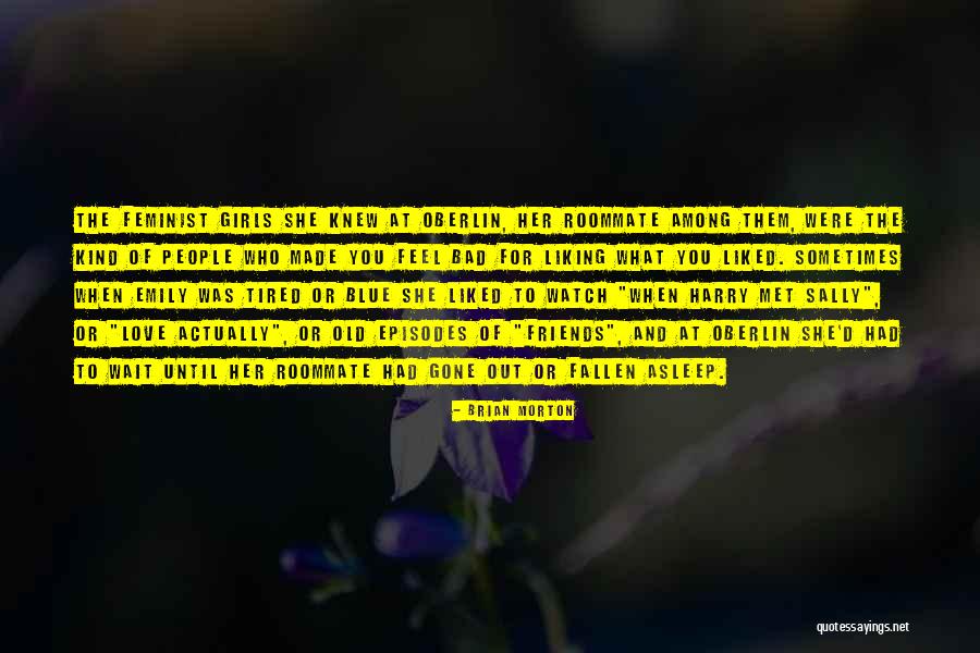 Friends You Just Met Quotes By Brian Morton Friends You Just Met Quotes By Brian Morton