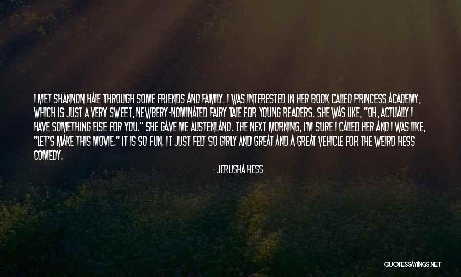 Friends You Just Met Quotes By Jerusha Hess Friends You Just Met Quotes By Jerusha Hess