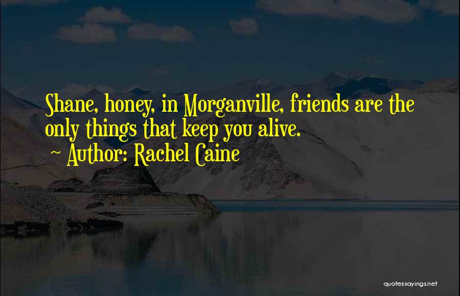 Friends You Keep Quotes By Rachel Caine