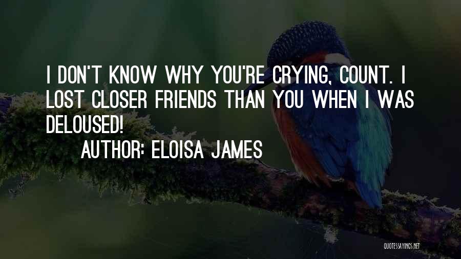 Friends You Lost Quotes By Eloisa James