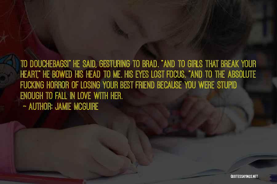 Friends You Lost Quotes By Jamie McGuire