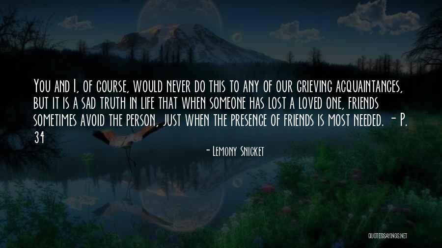 Friends You Lost Quotes By Lemony Snicket