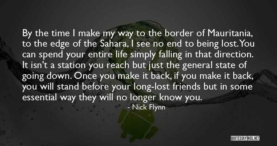 Friends You Lost Quotes By Nick Flynn