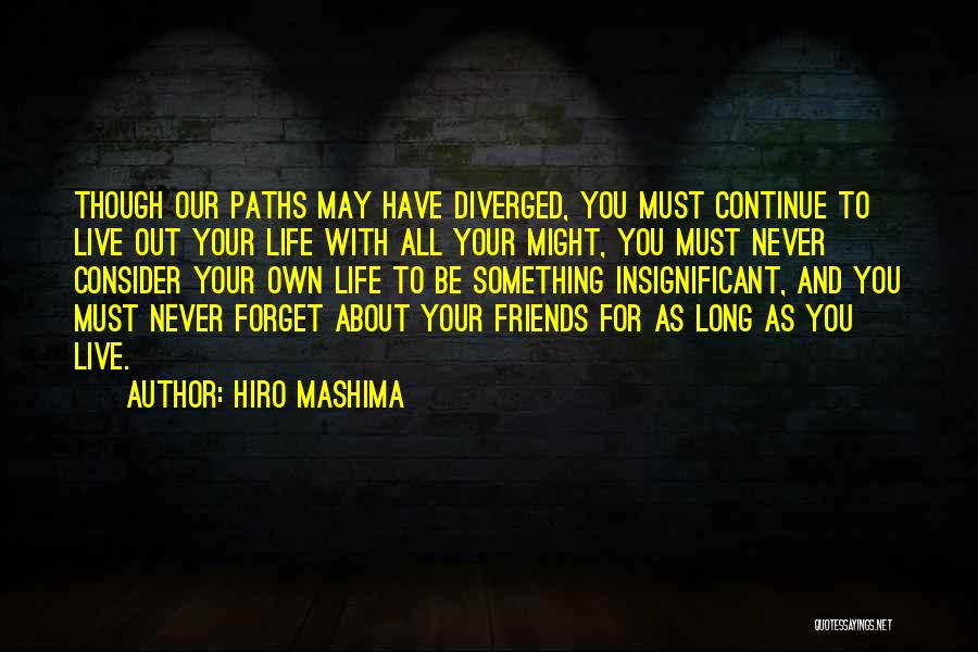 Friends You Never Forget Quotes By Hiro Mashima